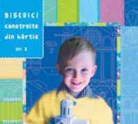 Ctitorii pentru copii - biserici construite din hârtie, Editura Teognost (prezentare de carte)