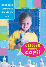 Ctitorii pentru copii - biserici construite din hârtie, Editura Teognost (prezentare de carte)